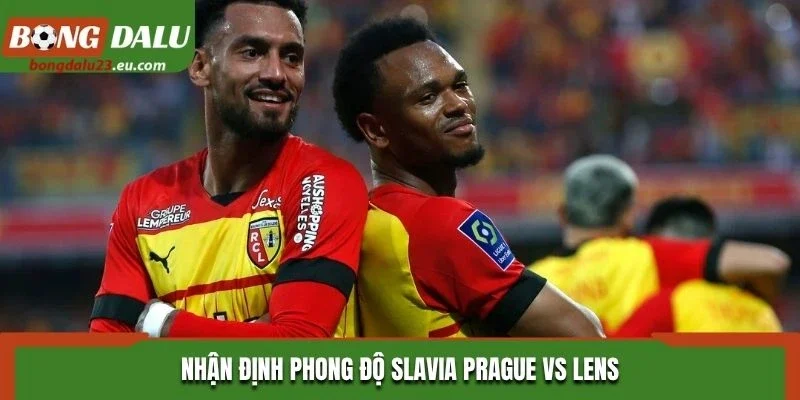 Nhận định phong độ Slavia Prague vs Lens